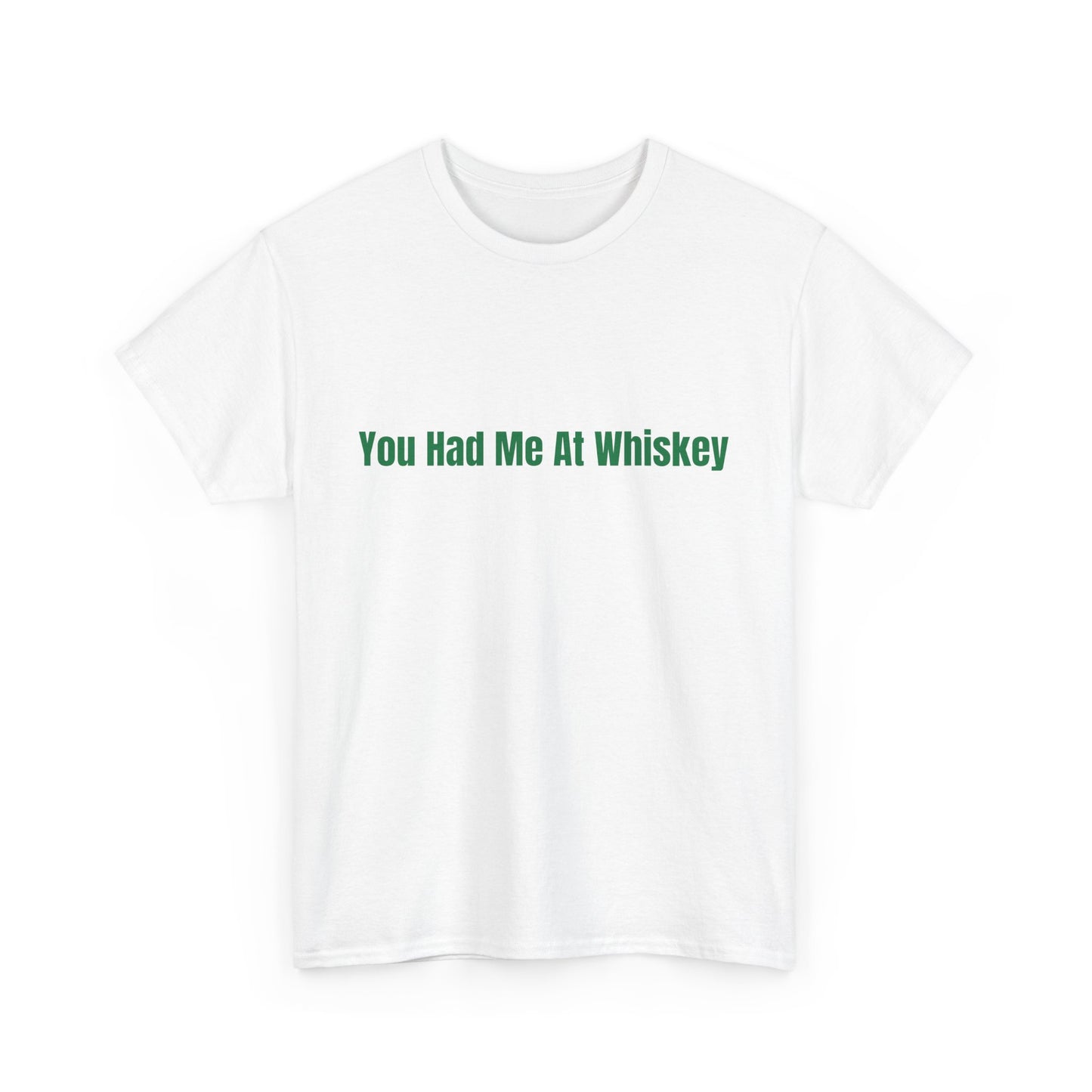 You Had Me At Whiskey Unisex Heavy Cotton Tee, Perfect for Whiskey Lovers, Funny Gift, St. Patrick's Day, Casual Wear, Everyday Style