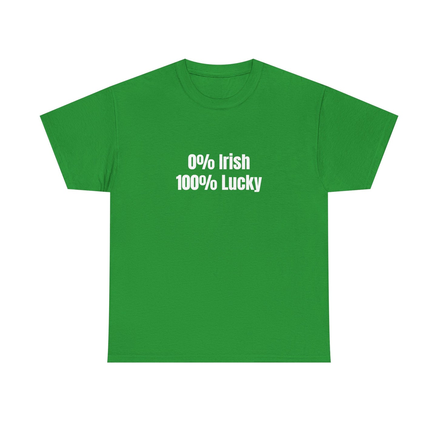 0% Irish, 100 Lucky St Patrick's Day Drinking Tee, Funny Irish Shirt, Unisex Tshirt, Green Shamrock Top, Drunk Patty's Apparel