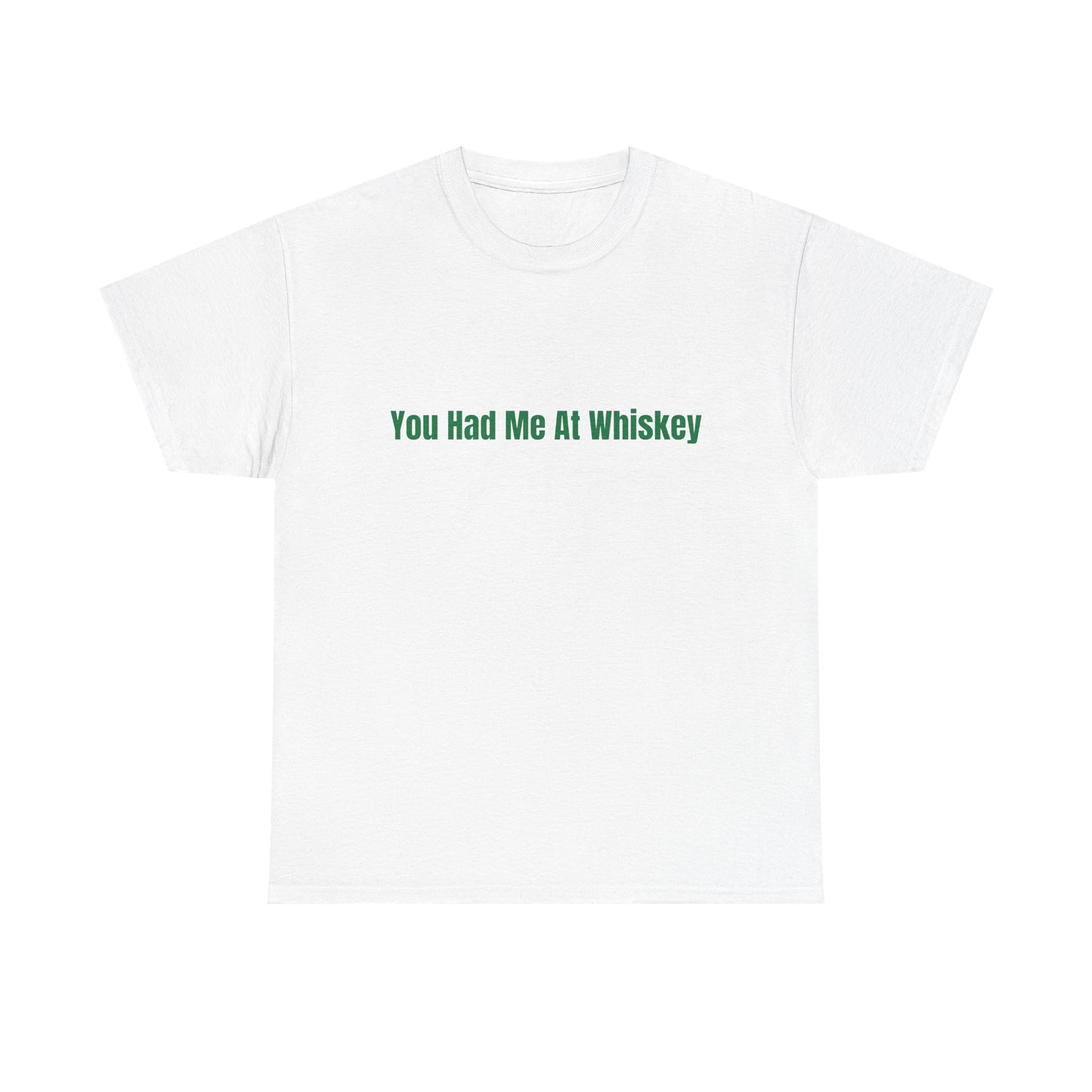 You Had Me At Whiskey Unisex Heavy Cotton Tee, Perfect for Whiskey Lovers, Funny Gift, St. Patrick's Day, Casual Wear, Everyday Style