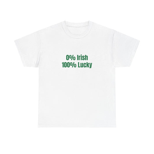 0% Irish, 100 Lucky St Patrick's Day Drinking Tee, Funny Irish Shirt, Unisex Tshirt, Green Shamrock Top, Drunk Patty's Apparel