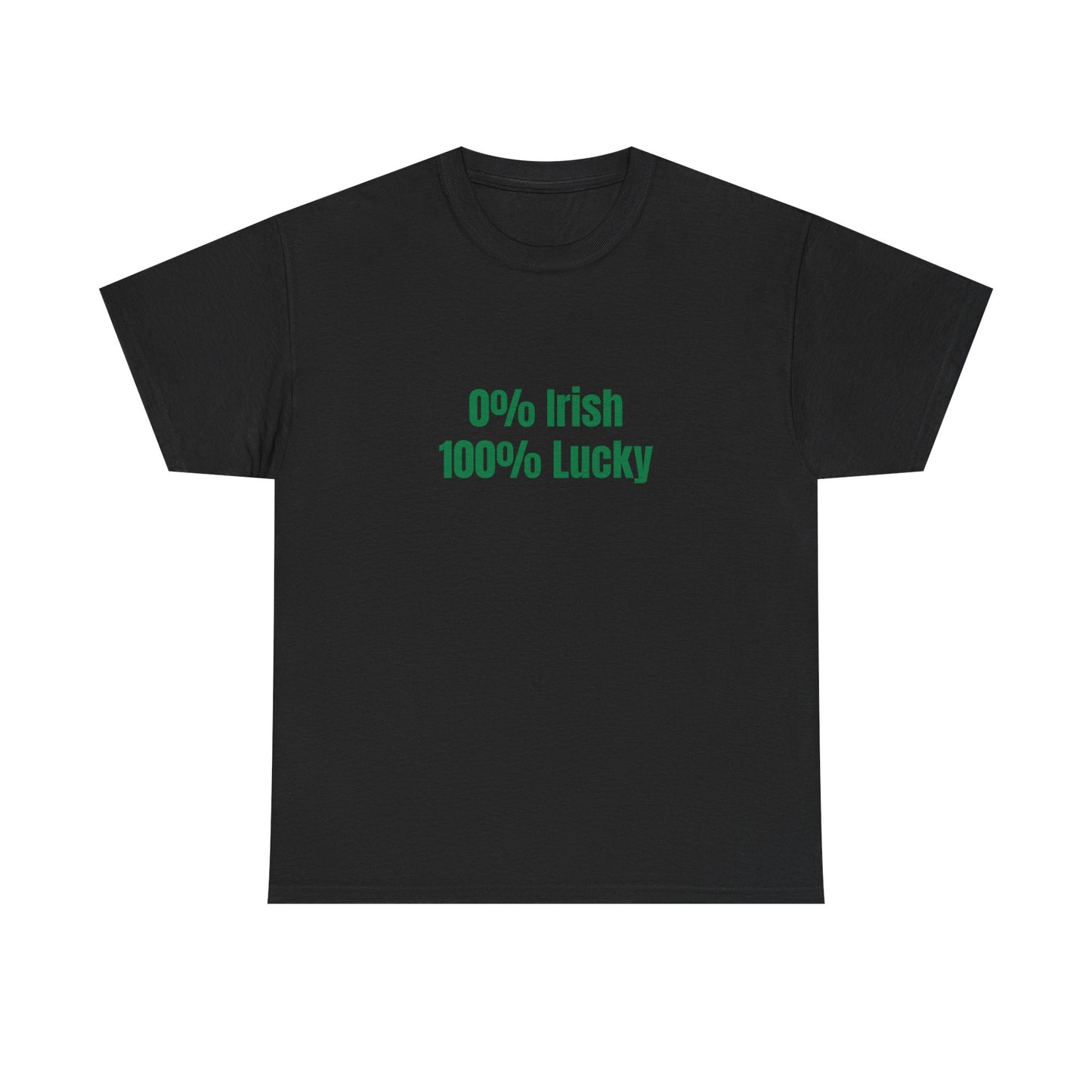 0% Irish, 100 Lucky St Patrick's Day Drinking Tee, Funny Irish Shirt, Unisex Tshirt, Green Shamrock Top, Drunk Patty's Apparel