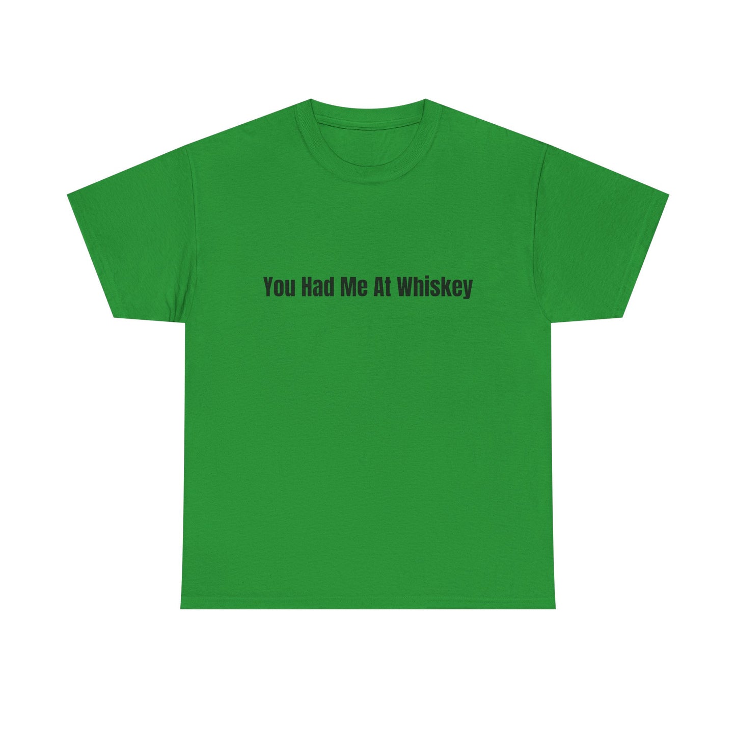 You Had Me At Whiskey Unisex Heavy Cotton Tee, Perfect for Whiskey Lovers, Funny Gift, St. Patrick's Day, Casual Wear, Everyday Style